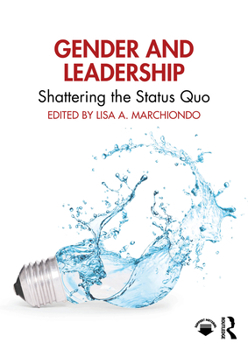 Paperback Gender and Leadership: Shattering the Status Quo Book