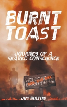 Paperback Burnt Toast: Journey of a Seared Conscience Book