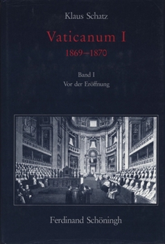 Hardcover Vaticanum I 1869-1870: Band I: VOR Der Eröffnung [German] Book