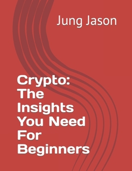 Paperback Crypto: The Insights You Need For Beginners Book