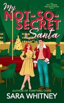 My Not-So-Secret Santa: Large Print Edition - Book #3 of the Hot Under the Mistletoe