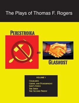 Paperback The Plays of Thomas F. Rogers: Perestroika and Glasnost Book