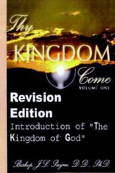 Hardcover Thy Kingdom Come An Introduction To The Kingdom Of God Book