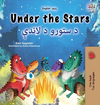 Under the Stars (English Pashto Bilingual Kids Book) (English Pashto Bilingual Collection) (Pashto Edition)