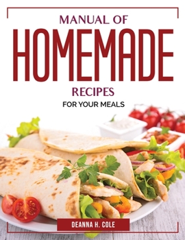 Paperback Manual of Homemade Recipes: For Your Meals Book