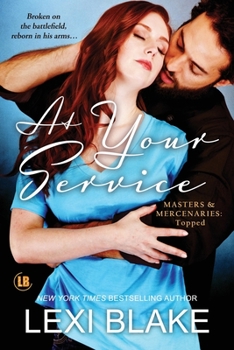 At Your Service - Book #4 of the Masters & Mercenaries: Topped
