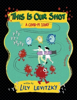 Paperback This Is Our Shot: A Covid-19 Story Book