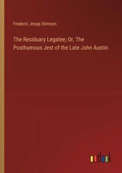 Paperback The Residuary Legatee; Or, The Posthumous Jest of the Late John Austin Book