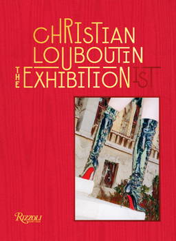 Hardcover Christian Louboutin the Exhibition(ist) Book