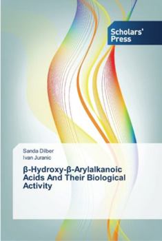Paperback β-Hydroxy-β-Arylalkanoic Acids And Their Biological Activity Book