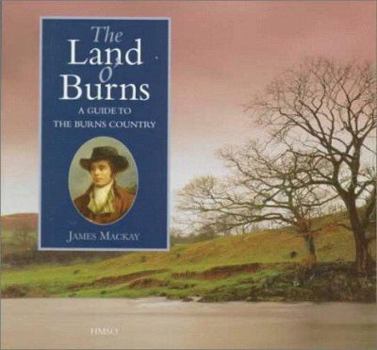 Paperback The Land O'Burns: A Guide to the Burns Country Book