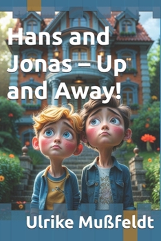 Paperback Hans and Jonas - Up and Away! Book