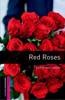 Paperback Oxford Bookworms Library: Red Roses: Starter: 250-Word Vocabulary Book