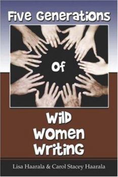 Paperback Five Generations of Wild Women Writing Book