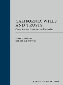 Hardcover California Wills and Trusts: Cases, Statutes, Problems, and Materials Book