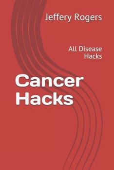 Paperback Cancer Hacks: All Disease Hacks Book