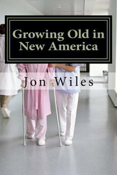 Paperback Growing Old in the New America Book