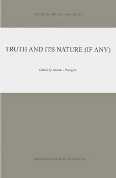 Paperback Truth and Its Nature (If Any) Book