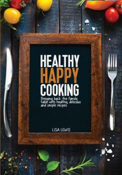 Paperback Healthy Happy Cooking (SIGNED) Book