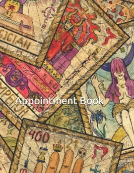 Paperback Appointment Book: Tarot Card Reader and Psychic Appointment Book - Daily and Hourly Schedule - Interval Appointments & Times - Undated C Book