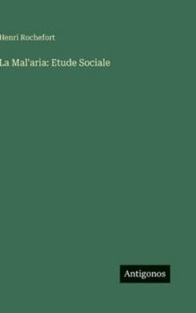 Hardcover La Mal'aria: Etude Sociale [French] Book