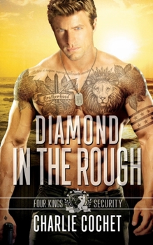 Diamond in the Rough - Book #4 of the Four Kings Security