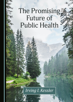 Hardcover The Promising Future of Public Health Book