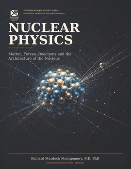 Paperback Nuclear Physics: Matter, Forces, Reactions and the Architecture Book