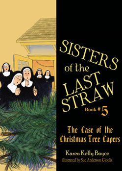 Paperback Sisters of the Last Straw: The Case of the Christmas Tree Capers Book