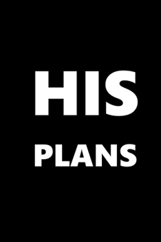 2020 Weekly Planner For Men His Plans White Font Black Design 134 Pages: 2020 Planners Calendars Organizers Datebooks Appointment Books Agendas