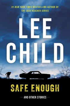 Hardcover Safe Enough: Crime Stories by the Author of Jack Reacher Book