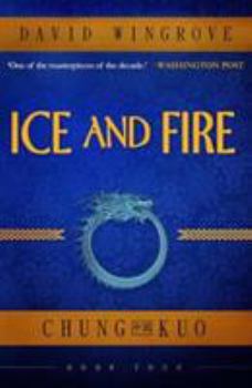 Ice and Fire - Book #4 of the Chung Kuo Recast