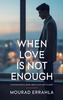 Paperback When Love Is Not Enough Book