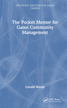 Hardcover The Pocket Mentor for Game Community Management Book