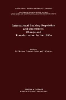 International Banking Regulation and Supervision: Change and Transformation in the 1990s