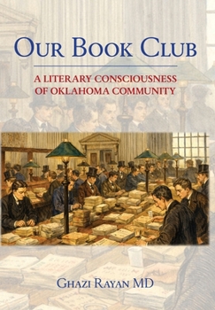 Hardcover Our Book Club: A Literary Consciousness of Oklahoma Community Book