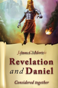 Paperback Revelation And Daniel Considered Together Book