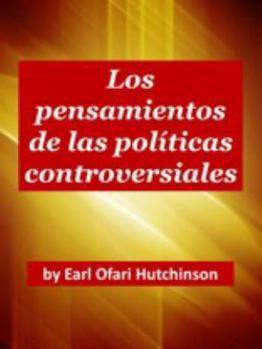 Paperback Los Pensamientos de las Políticas Controversiales [Spanish] Book
