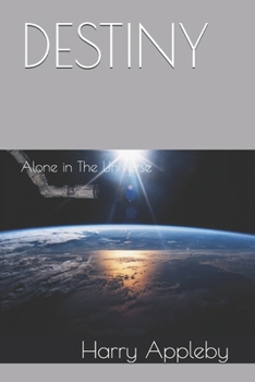 DESTINY: Alone in The Universe