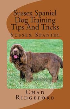 Paperback Sussex Spaniel Dog Training Tips And Tricks Book