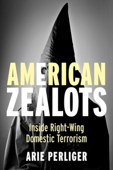 Hardcover American Zealots: Inside Right-Wing Domestic Terrorism Book
