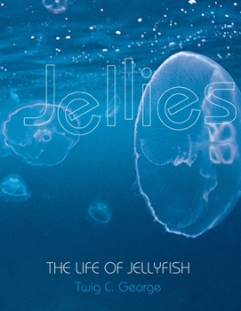 Paperback Jellies: The Life of Jellyfish Book