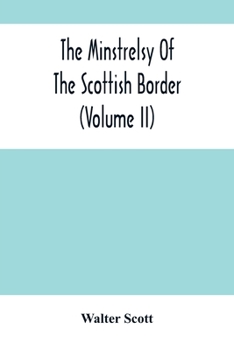 Paperback The Minstrelsy Of The Scottish Border (Volume Ii) Book