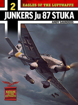 Hardcover Eagles of the Luftwaffe: Junkers Ju 87 Stuka Book