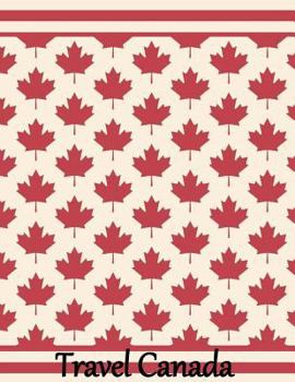 Travel Canada: Canada