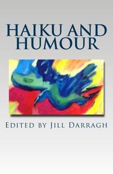 Paperback Haiku and Humour: A collection of international poetry. Book