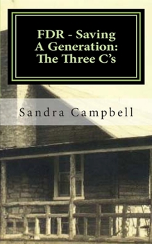 Paperback FDR - Saving A Generation: The Three C's Book