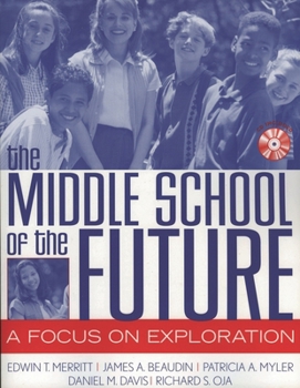 Paperback The Middle School of the Future: A Focus on Exploration Book