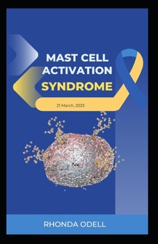 Paperback Mast Cell Activation Syndrome: A Comprehensive and Complete Nutritional Guide for Beginners [Large Print] Book