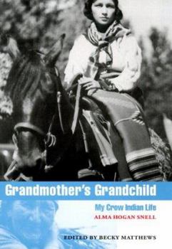 Hardcover Grandmother's Grandchild: A Crow Indian Life Book